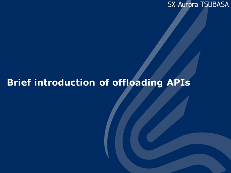 Brief introduction of offloading APIs